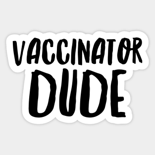 Vaccinator Dude Sticker